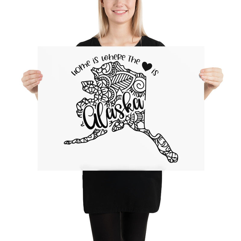 Alaska Poster | Custom Color | Home Is Where The Heart Is